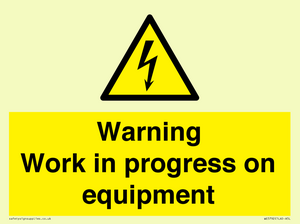 Warning Work in progress on equipment
